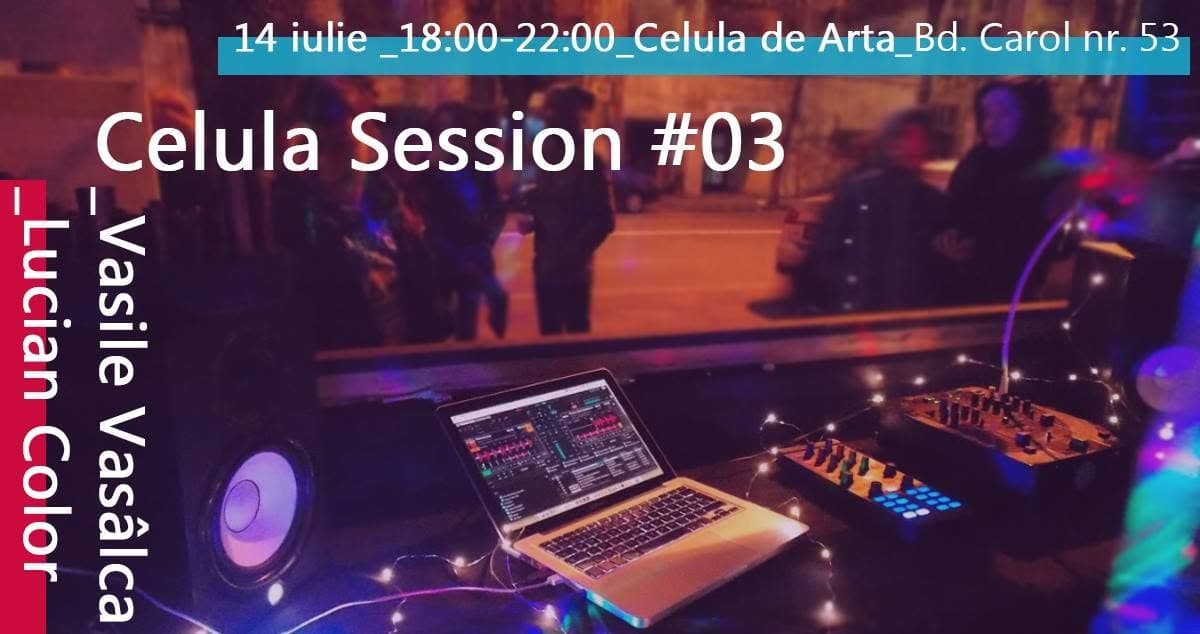 Celula Session #03
