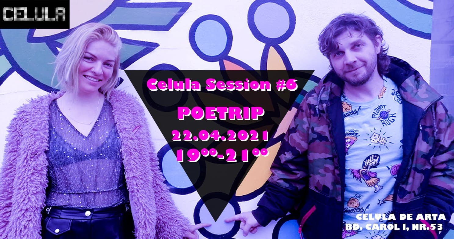 Celula Session #6/ Poetrip